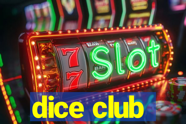 dice club